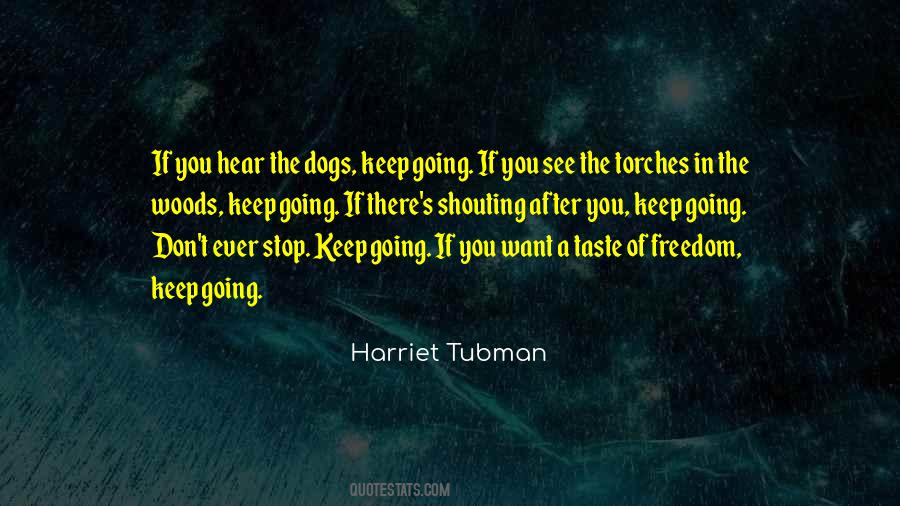 What Was Harriet Tubman Quotes #746366