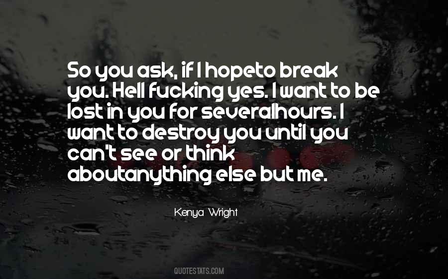 Can't Destroy Me Quotes #1177067