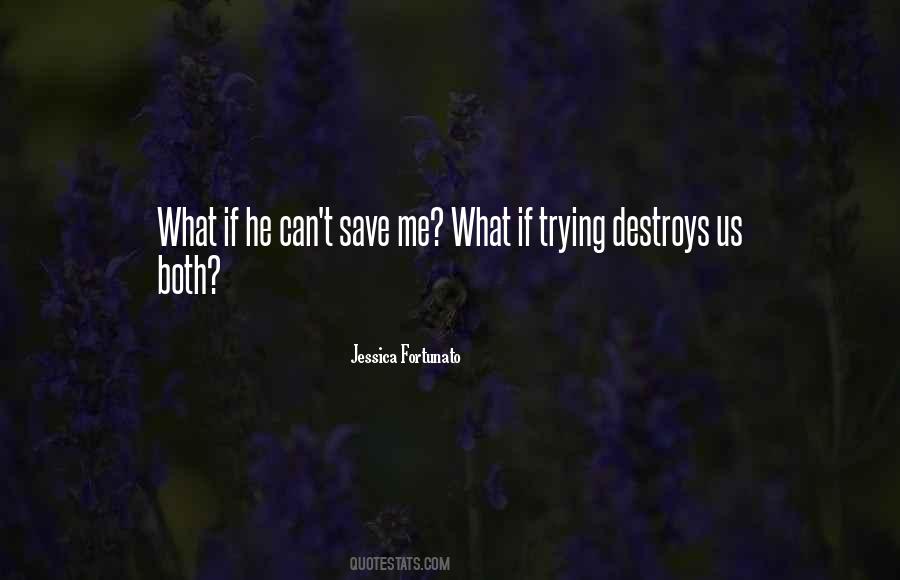 Can't Destroy Me Quotes #1231209
