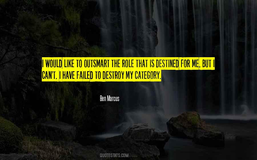 Can't Destroy Me Quotes #1410282