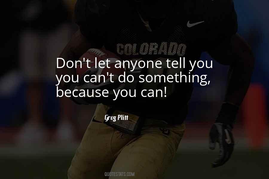 Can't Do Something Quotes #1305980