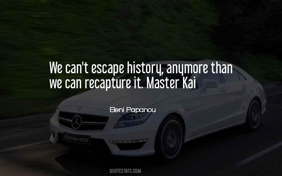 Can't Escape The Past Quotes #13570