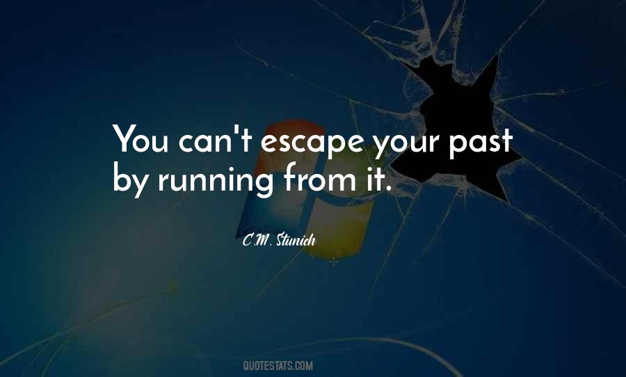 Can't Escape Your Past Quotes #779059