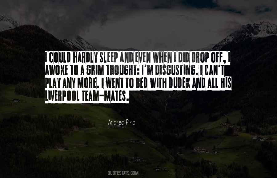 Can't Even Sleep Quotes #1802148