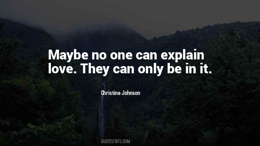 Can't Explain Love Quotes #353523