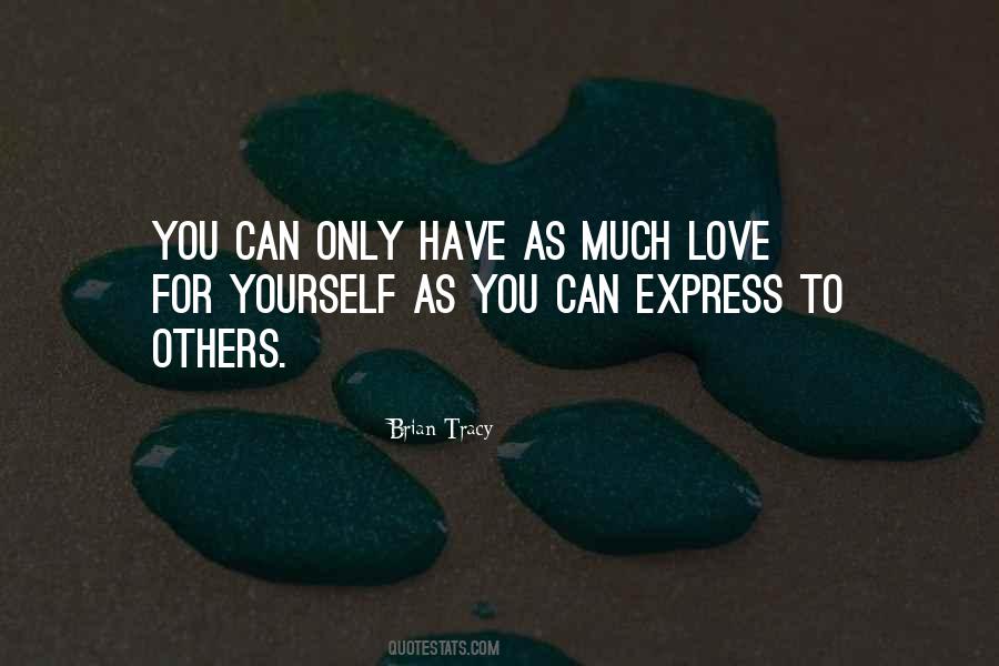 Can't Express My Love Quotes #39914