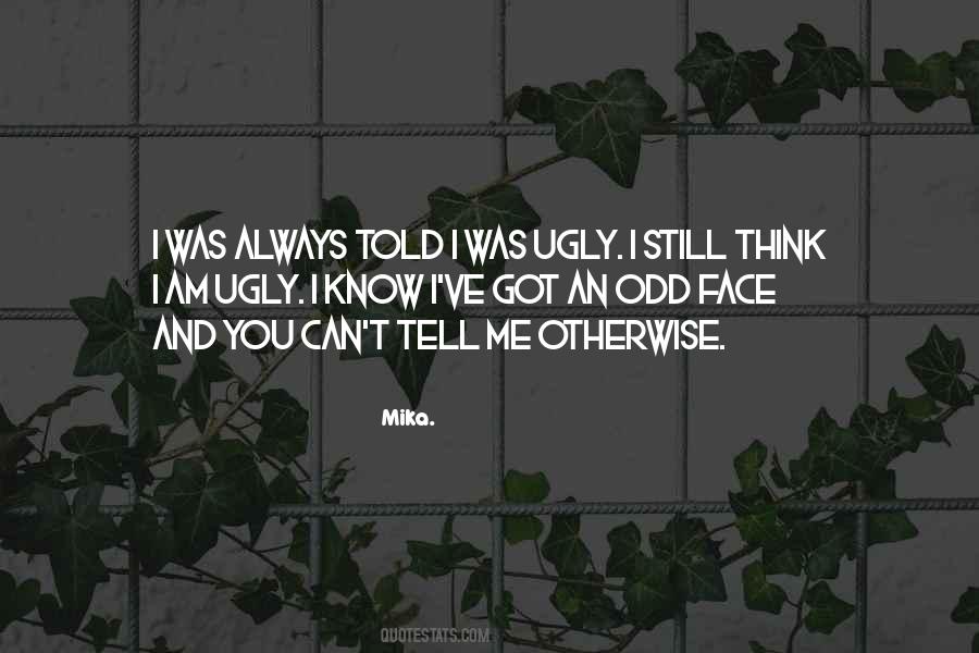 Can't Face You Quotes #410900
