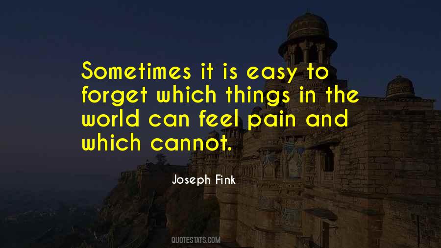 Can't Feel Pain Quotes #211731