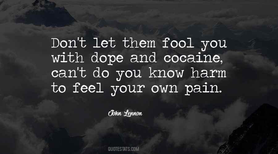 Can't Feel Pain Quotes #351740