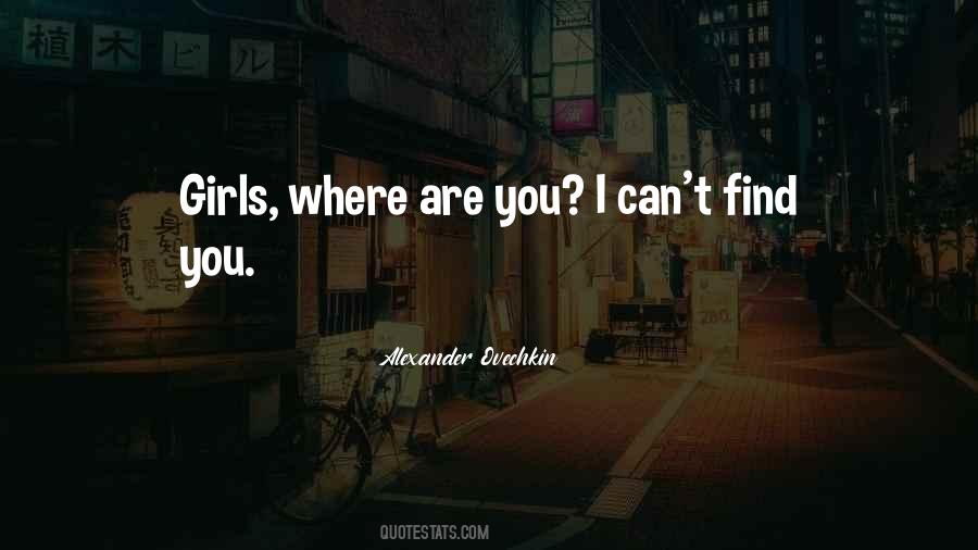 Can't Find You Quotes #460681
