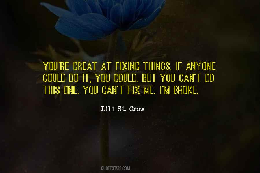 Can't Fix It Quotes #269889