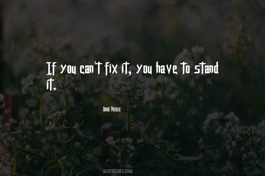 Can't Fix It Quotes #563260