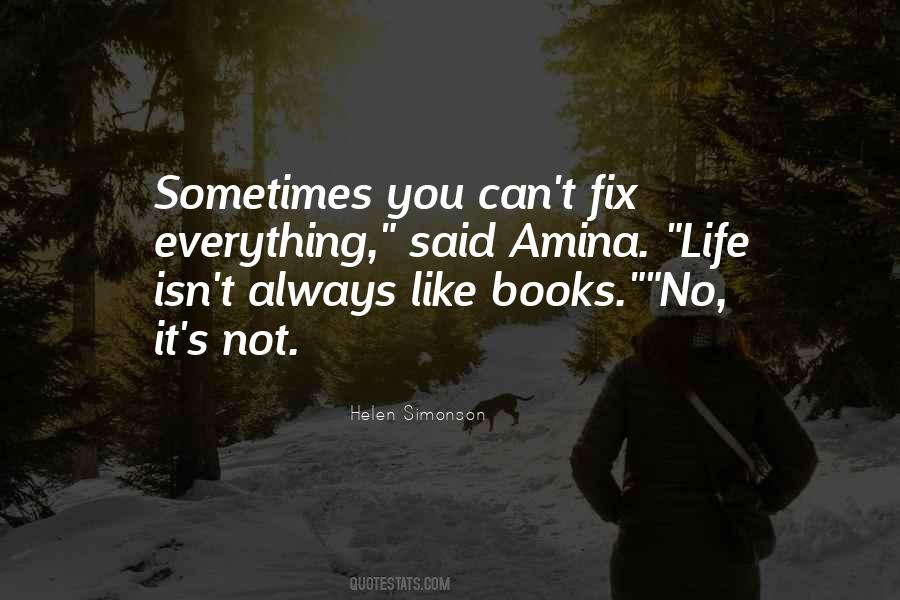 Can't Fix It Quotes #579382