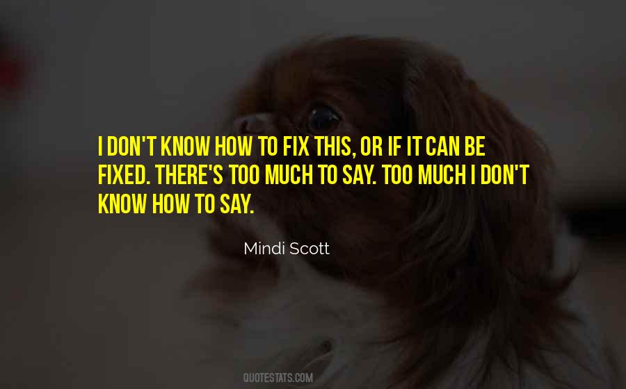 Can't Fix It Quotes #969669