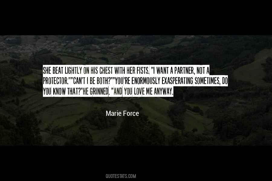Can't Force Love Quotes #1539105