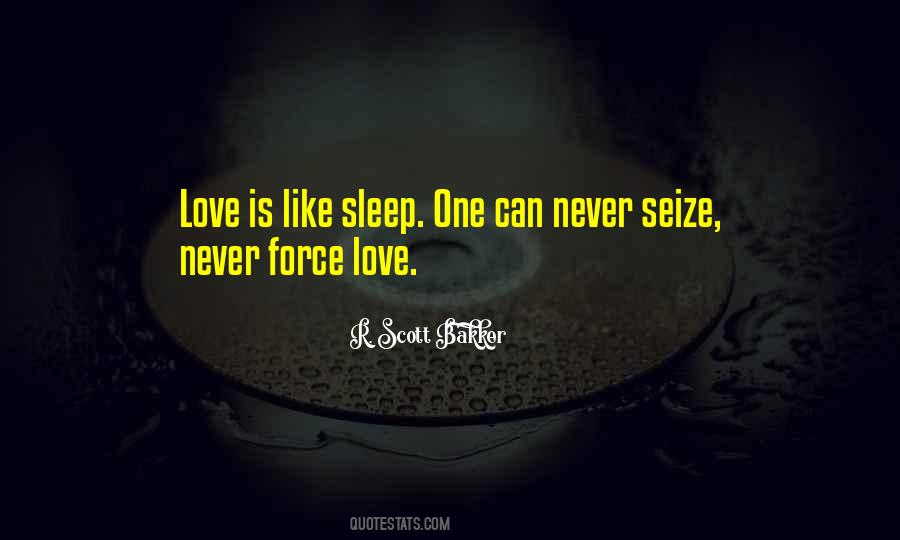 Can't Force Love Quotes #1679910