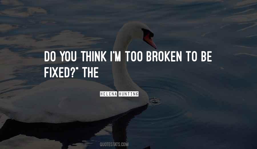 Too Broken Quotes #27067