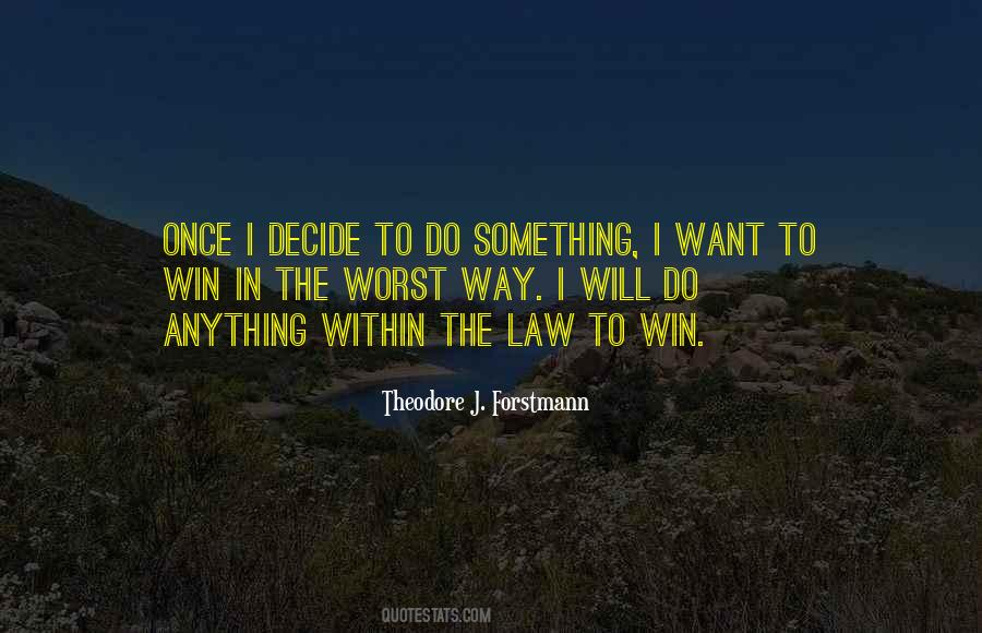 Theodore Forstmann Quotes #706339