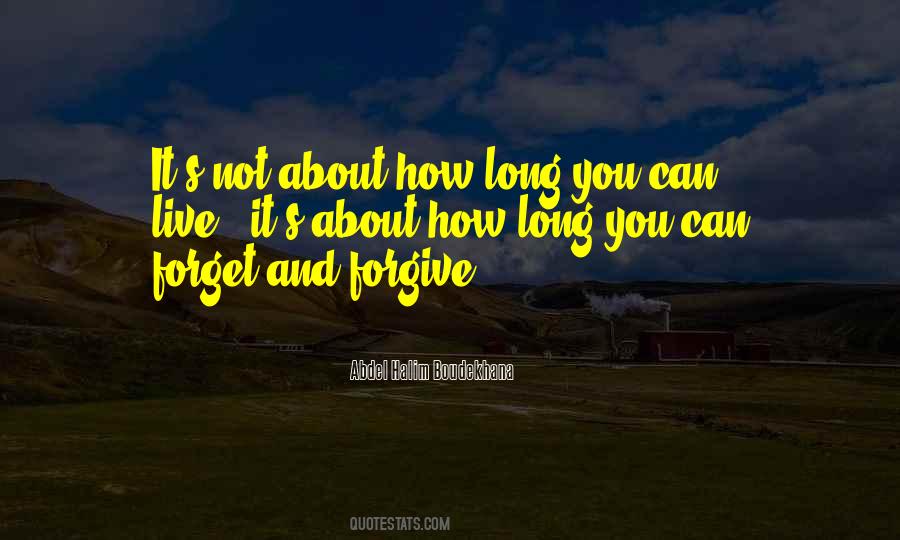 Can't Forgive And Forget Quotes #328452