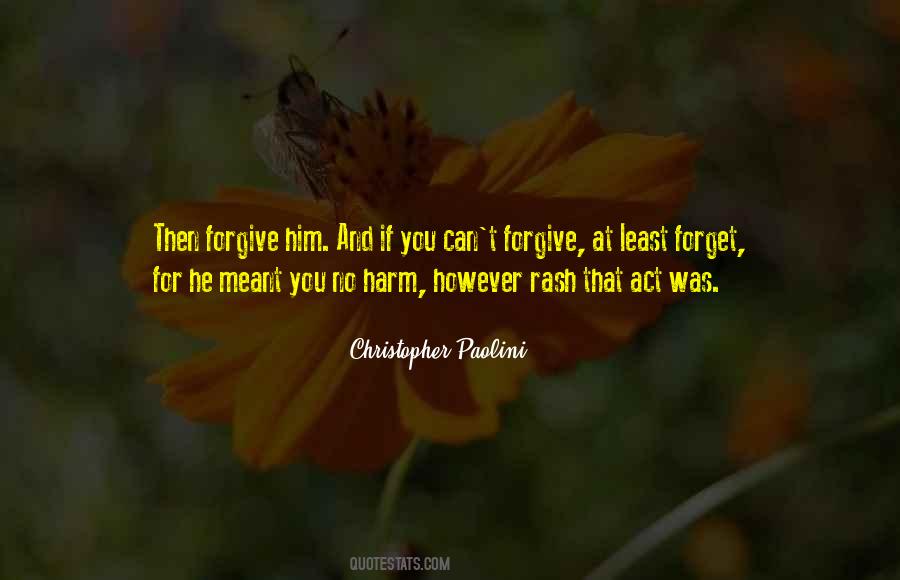 Can't Forgive And Forget Quotes #401630