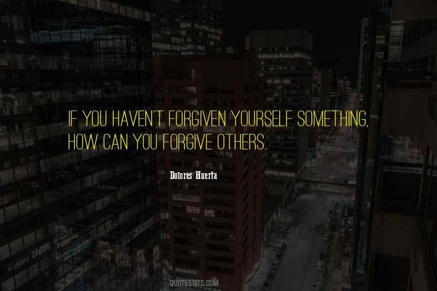 Can't Forgive Yourself Quotes #1254157