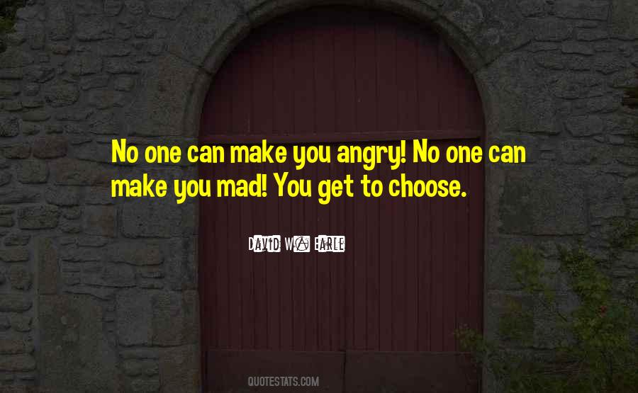 Can't Get Angry Quotes #1302868