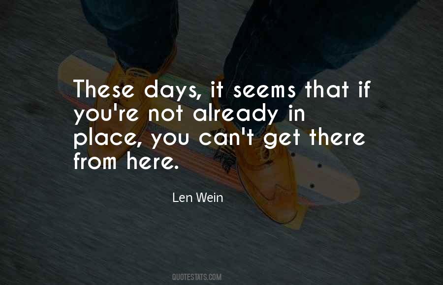 Can't Get There From Here Quotes #1574562