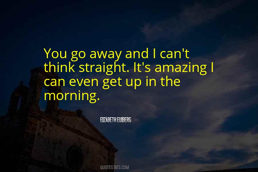 Can't Go Away Quotes #27484