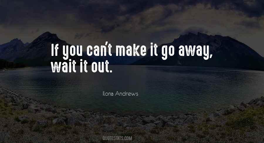 Can't Go Away Quotes #478547