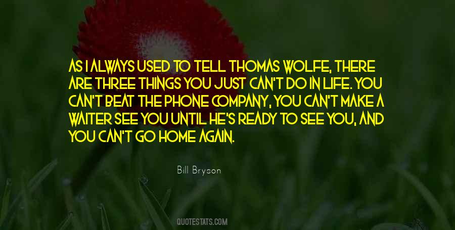 Can't Go Home Quotes #1222384