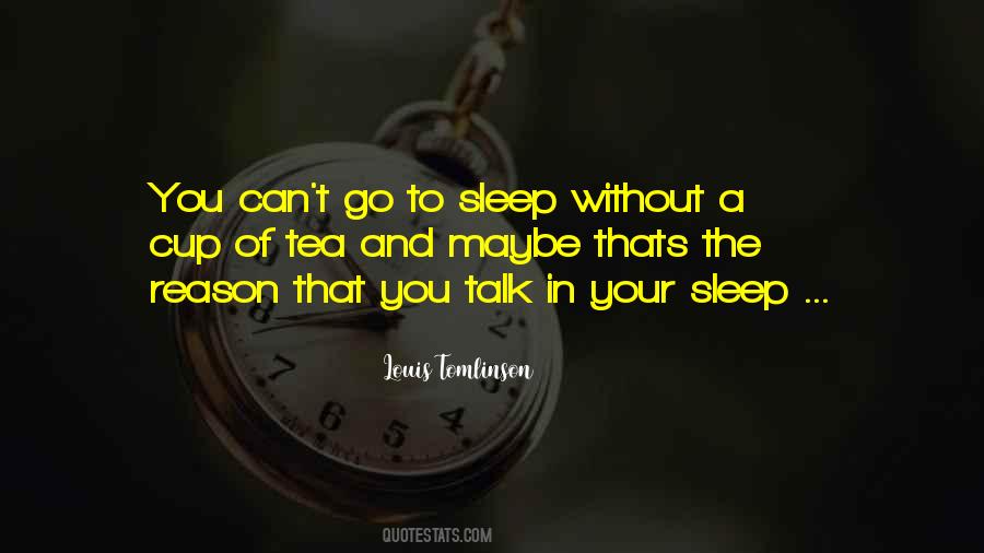 Can't Go To Sleep Quotes #1642