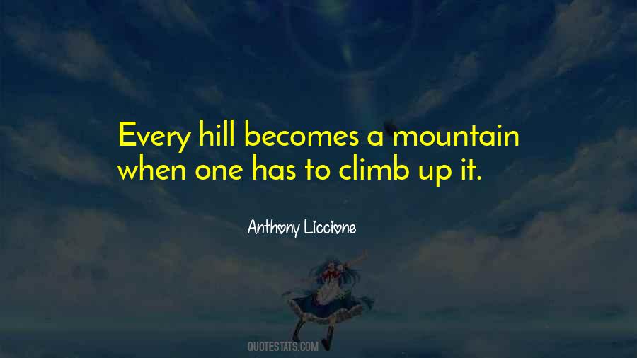 Mountain To Climb Quotes #831033