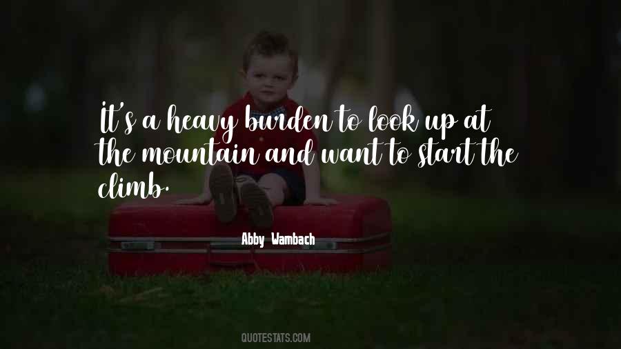 Mountain To Climb Quotes #980850