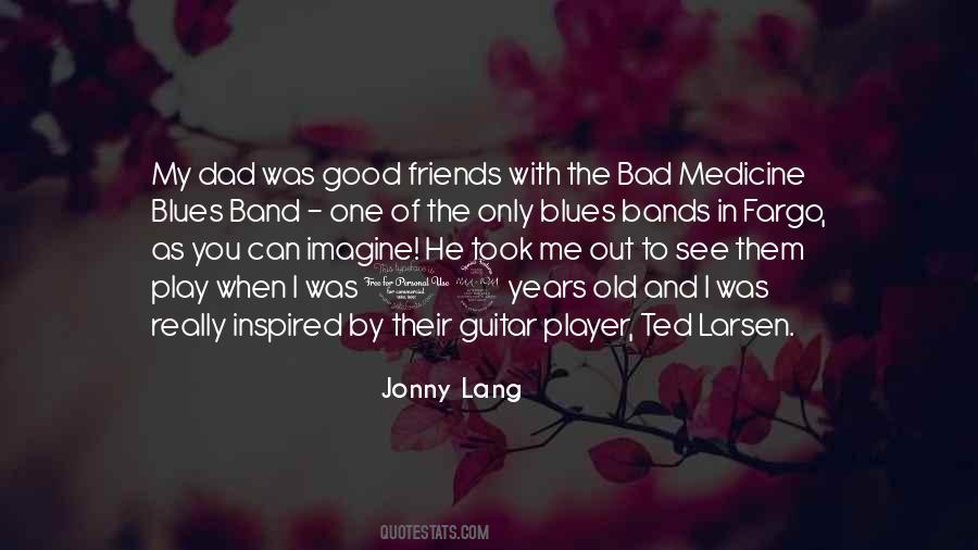 Bad Medicine Quotes #875043