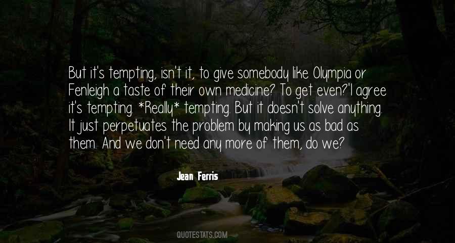 Bad Medicine Quotes #897117