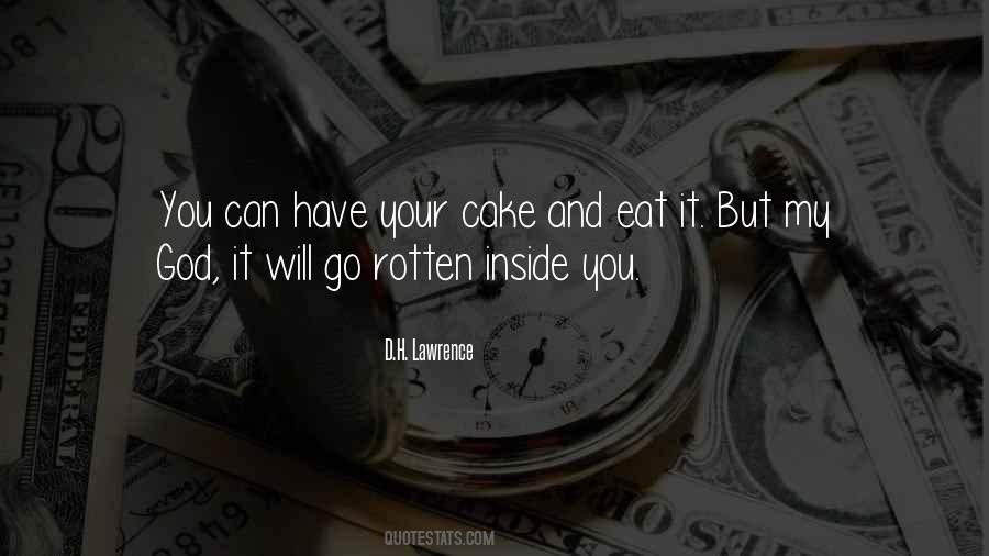 Can't Have Your Cake Quotes #1184086