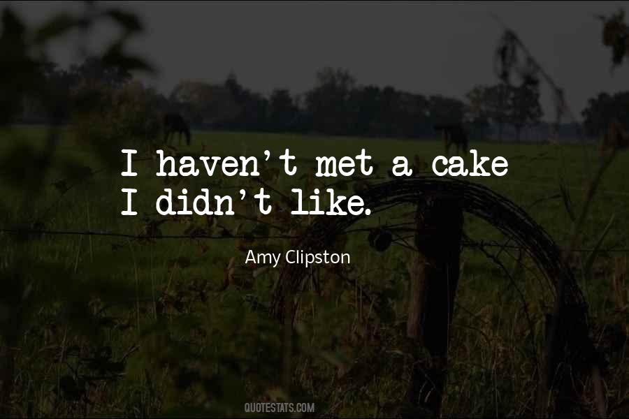 Can't Have Your Cake Quotes #74778