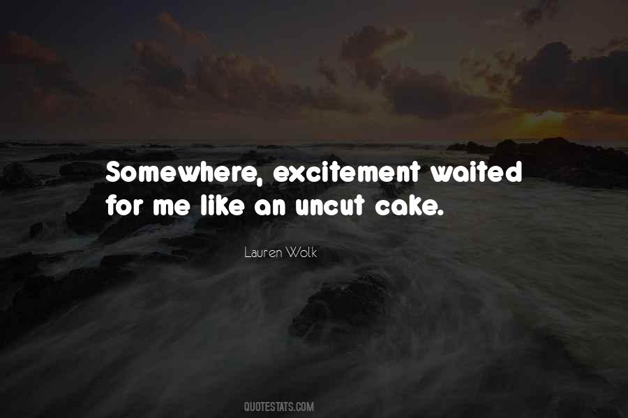 Can't Have Your Cake Quotes #76470