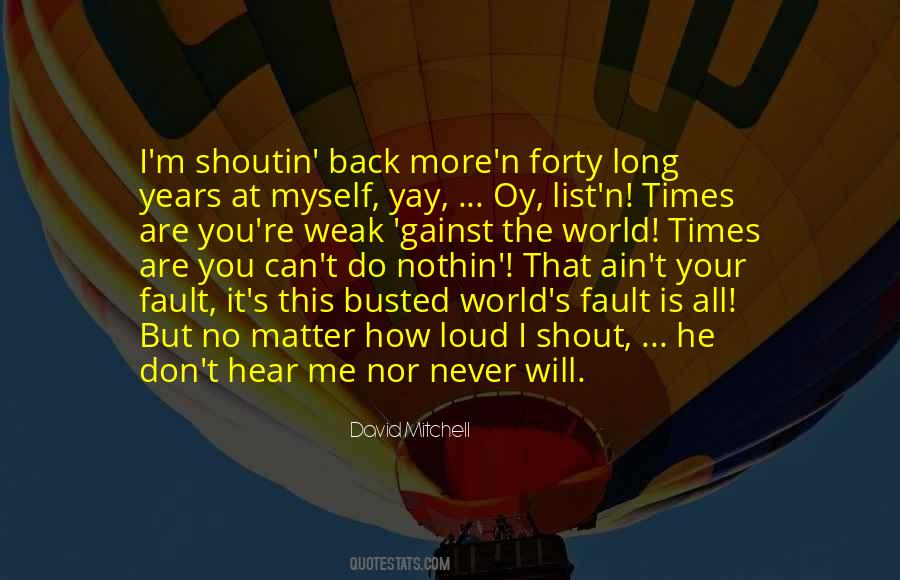 Can't Hear You Quotes #296315 Can't Hear You Quotes #296315