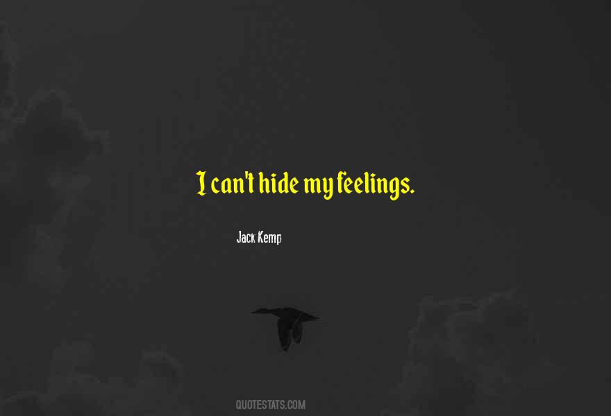 Can't Hide My Feelings Quotes #871338