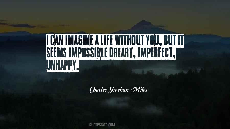 Can't Imagine Life Without You Quotes #1531596