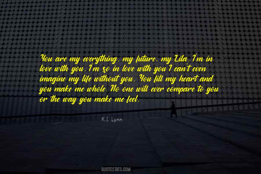 Can't Imagine My Life Without You Quotes #1755211