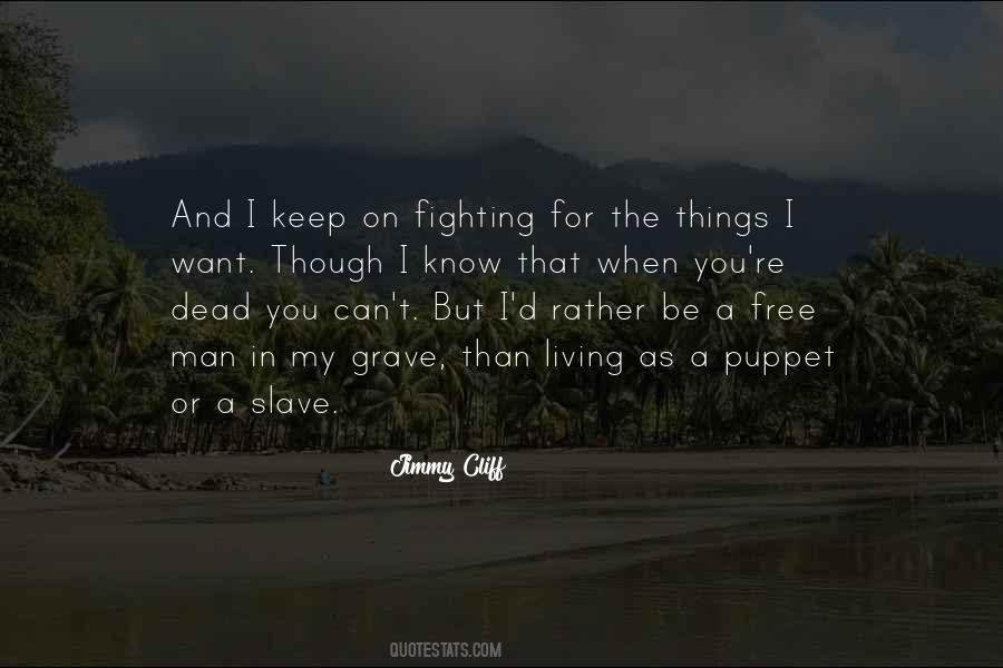 Can't Keep Fighting Quotes #1093948