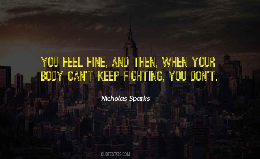 Can't Keep Fighting Quotes #601359