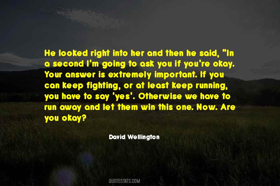 Can't Keep Fighting Quotes #675449