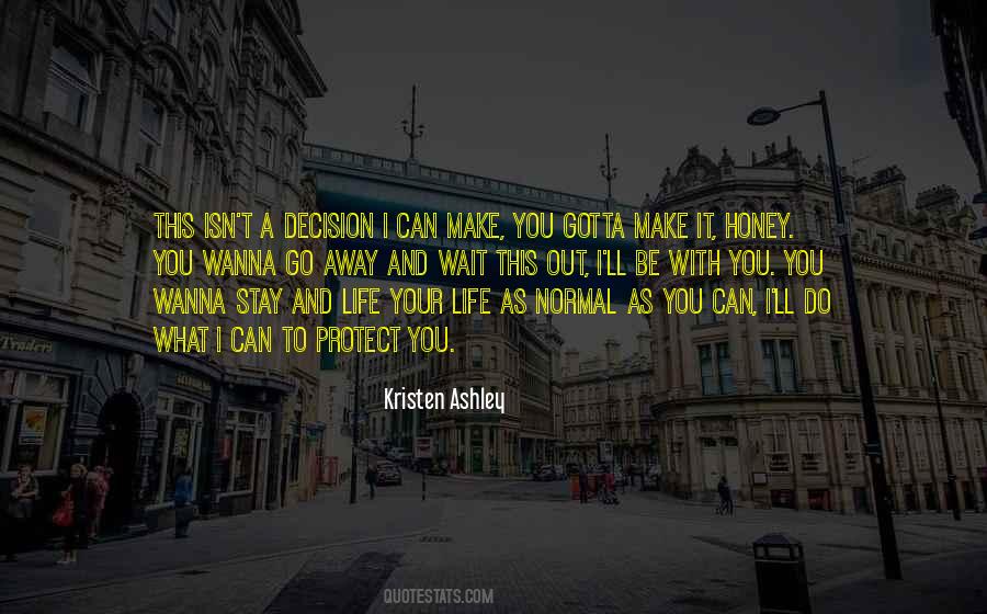 You Gotta Do You Quotes #405522