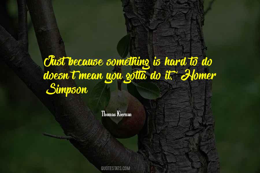 You Gotta Do You Quotes #438928