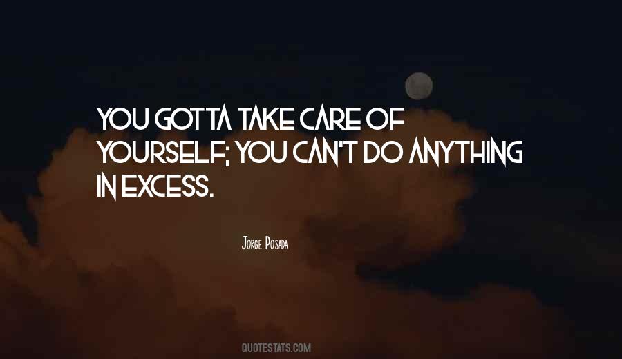 You Gotta Do You Quotes #474715