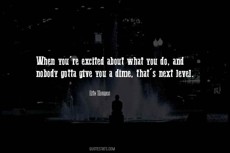 You Gotta Do You Quotes #489257