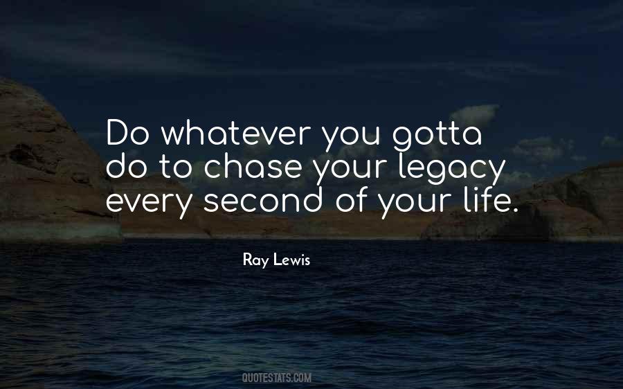 You Gotta Do You Quotes #547395